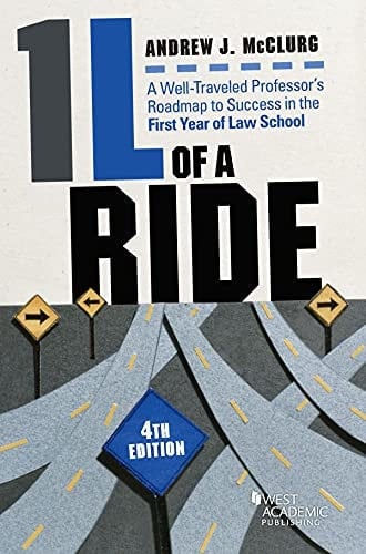 1L of a Ride A Well-traveled Professor's Roadmap to Success in the First Year of Law School