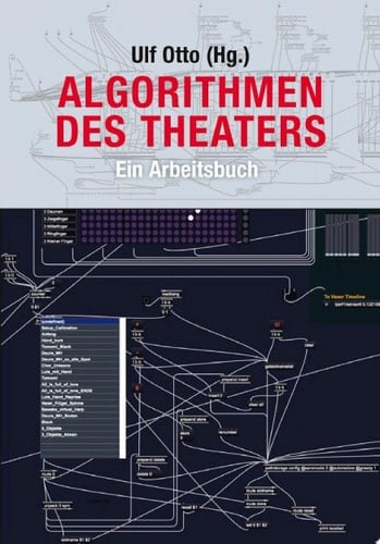 Algorithmen des Theaters Ein Arbeitsbuch