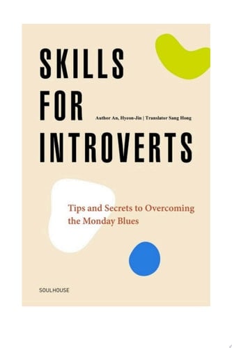 Skills for Introverts Tips and Secrets to Overcoming the Monday Blues
