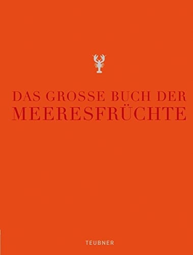 Das große Buch der Meeresfrüchte