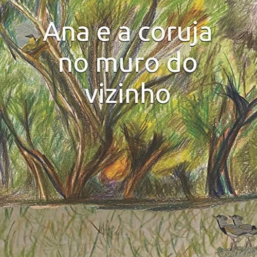 Ana e a Coruja No Muro Do Vizinho