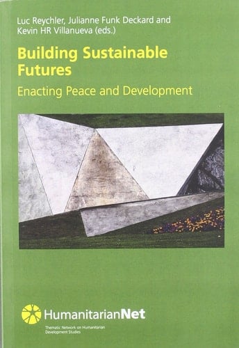Building Sustainable Futures Enacting Peace and Development