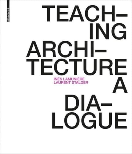 Teaching Architecture A Dialogue