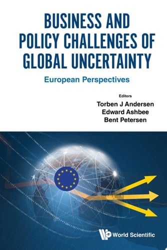 Business And Policy Challenges Of Global Uncertainty: European Perspectives