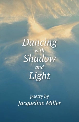 Dancing with Shadow and Light Poetry