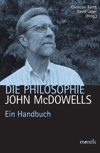 Die Philosophie John McDowells ein Handbuch