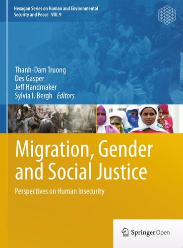 Migration, Gender and Social Justice Perspectives on Human Insecurity