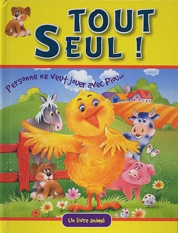 Tout seul ! Personne ne veut jouer avec Piou...