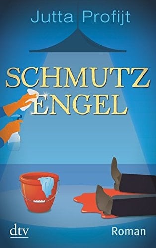 Schmutzengel Roman