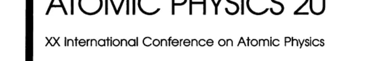 Atomica Physics 20 XX International Conference on Atomic Physics