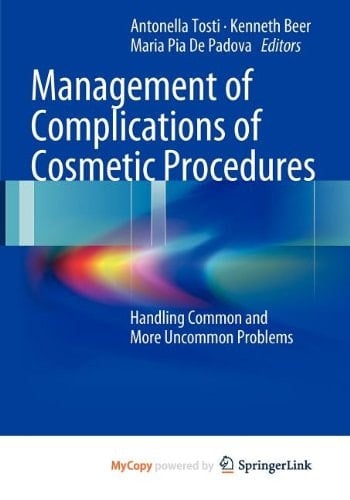 Management of Complications of Cosmetic Procedures Handling Common and More Uncommon Problems