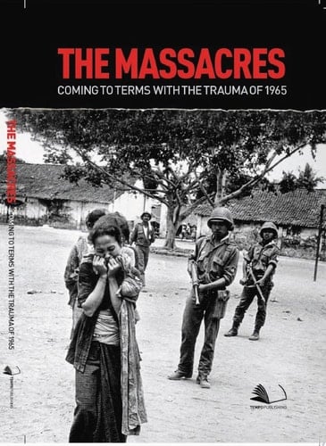 The Massacres: Coming To Terms With The Trauma of 1965