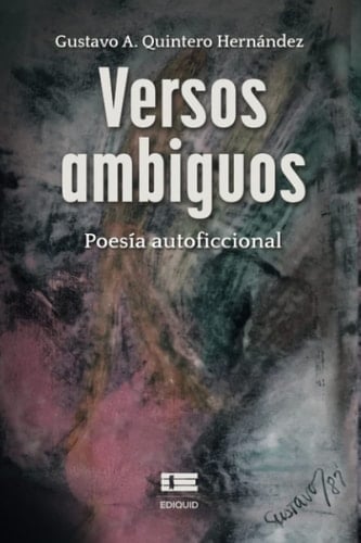 Versos ambiguos: Poesía autoficcional (Spanish Edition)