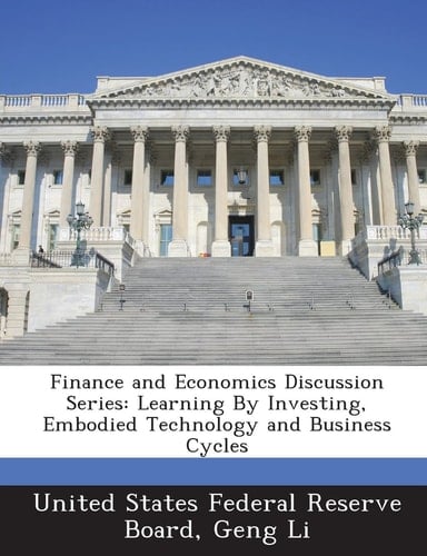 Finance and Economics Discussion Series: Learning By Investing, Embodied Technology and Business Cycles