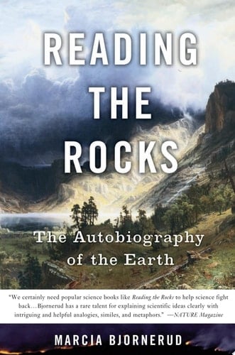 Reading the Rocks The Autobiography of the Earth