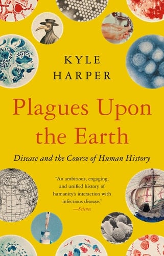 Plagues Upon the Earth Disease and the Course of Human History