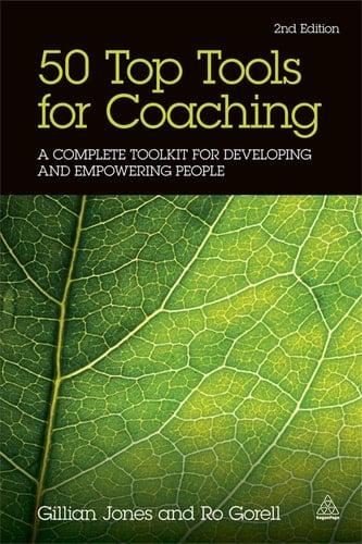 50 Top Tools for Coaching A Complete Toolkit for Developing and Empowering People
