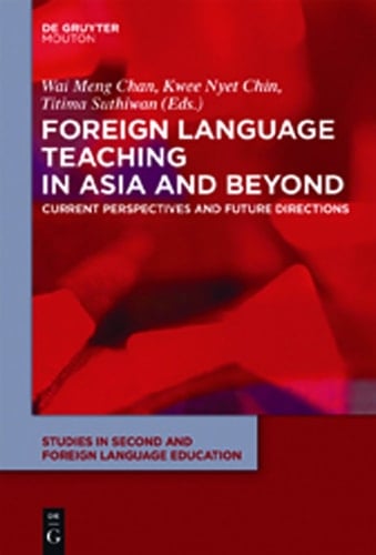Foreign Language Teaching in Asia and Beyond Current Perspectives and Future Directions