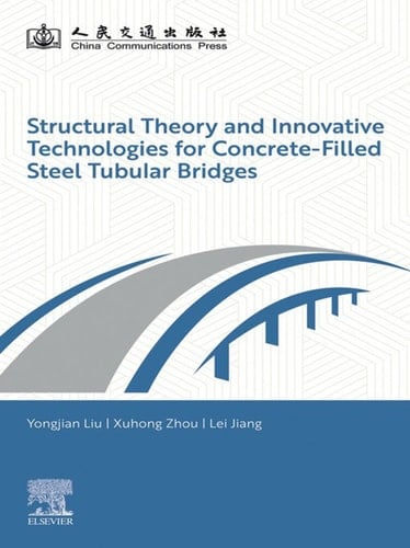 Structural Theory and Innovative Technologies for Concrete-Filled Steel Tubular Bridges