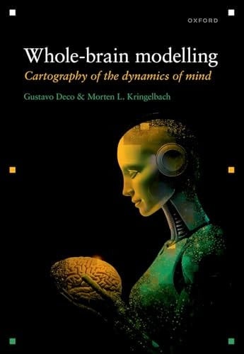 Whole-Brain Modelling - Cartography of the Dynamics of Mind