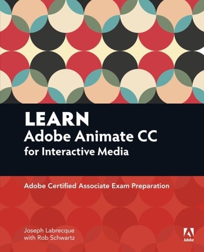 Learn Adobe Animate CC for Interactive Media