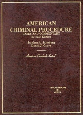 American Criminal Procedure: Cases and Commentary (American Casebook Series)