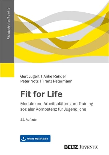Fit for Life Module und Arbeitsblätter zum Training sozialer Kompetenz für Jugendliche