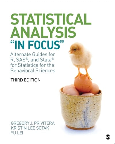 Statistical Analysis "In Focus" Alternate Guides for R, SAS, and Stata for Statistics for the Behavioral Sciences