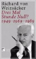 Drei Mal Stunde Null? 1949, 1969, 1989 : Deutschlands europäische Zukunft