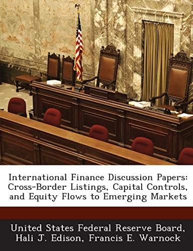 International Finance Discussion Papers: Cross-Border Listings, Capital Controls, and Equity Flows to Emerging Markets