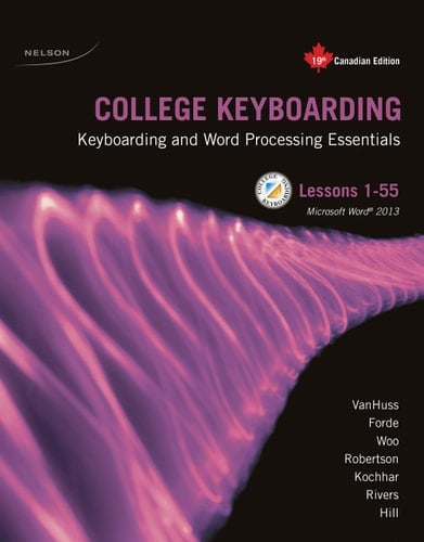 College Keyboarding, Lessons 1-55 Keyboarding and Word Processing Essentials, Microsoft Word 2013