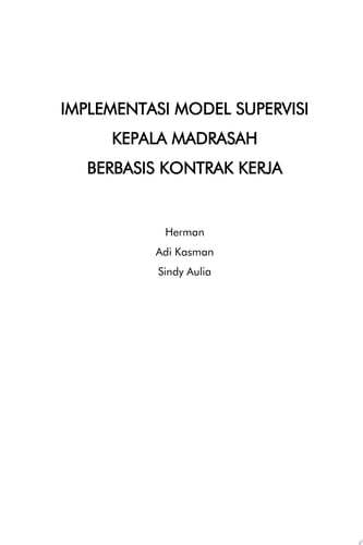 IMPLEMENTASI MODEL SUPERVISI KEPALA MADRASAH BERBASIS KONTRAK KERJA - Jejak Pustaka
