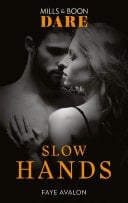 Slow Hands (Mills & Boon Dare)