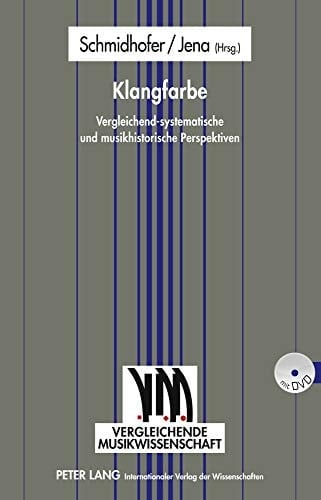 Klangfarbe vergleichend-systematische und musikhistorische Perspektiven