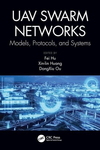 UAV Swarm Networks Models, Protocols, and Systems
