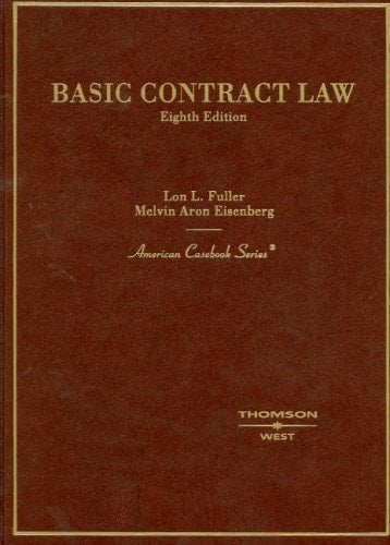 Fuller and Eisenberg's Basic Contract Law, 8th (American Casebook Series)