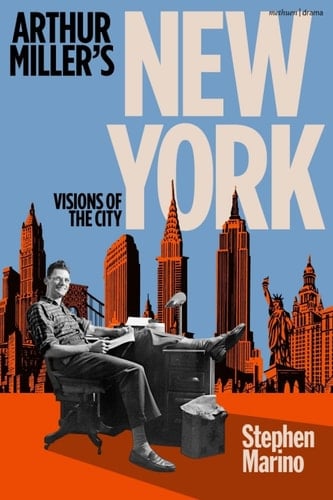 Arthur Miller’s New York