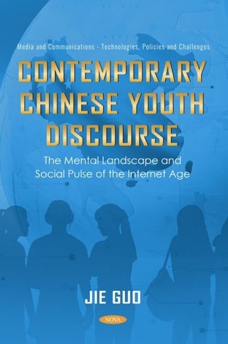 Contemporary Chinese Youth Discourse: The Mental Landscape and Social Pulse of the Internet Age