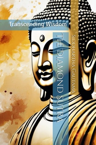 The Diamond Sutra: Transcending Wisdom