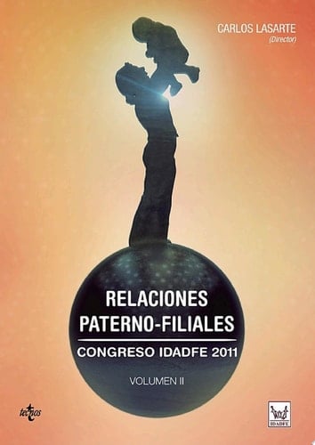 Relaciones paterno-filiales. Congreso IDADFE 2011.Volumen II