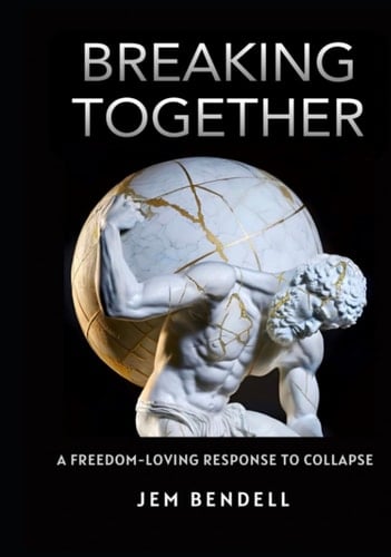 Breaking together a freedom-loving response to collapse