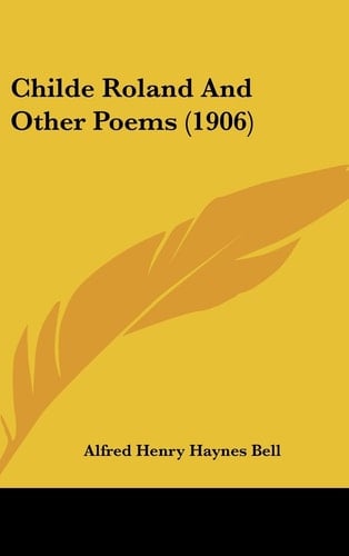 Childe Roland And Other Poems (1906)