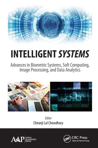 Intelligent Systems Advances in Biometric Systems, Soft Computing, Image Processing, and Data Analytics