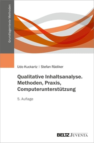 Qualitative Inhaltsanalyse Methoden, Praxis, Computerunterstützung