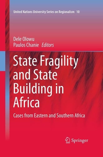 State Fragility and State Building in Africa Cases from Eastern and Southern Africa