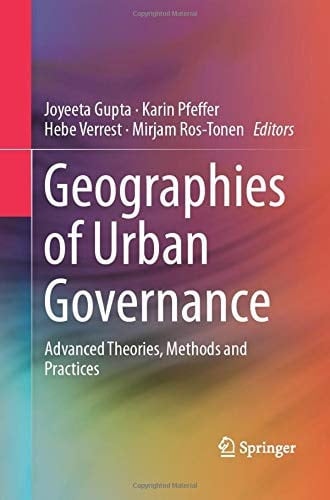 Geographies of Urban Governance Advanced Theories, Methods and Practices