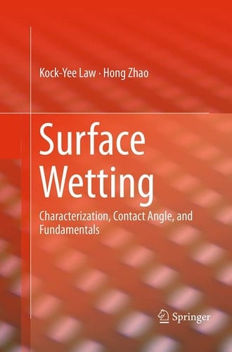 Surface Wetting Characterization, Contact Angle, and Fundamentals
