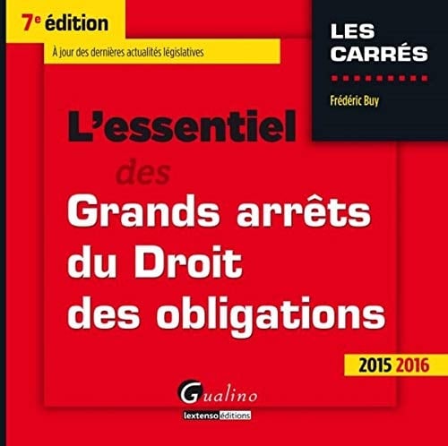 L'essentiel des grands arrêts du droit des obligations
