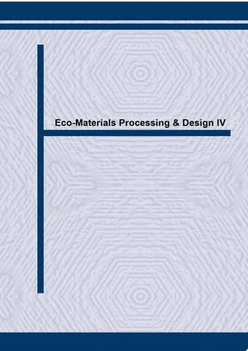 Eco-Materials Processing & Design IV