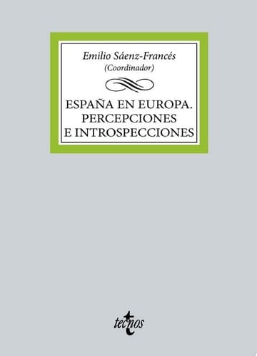 España en Europa. Percepciones e introspecciones